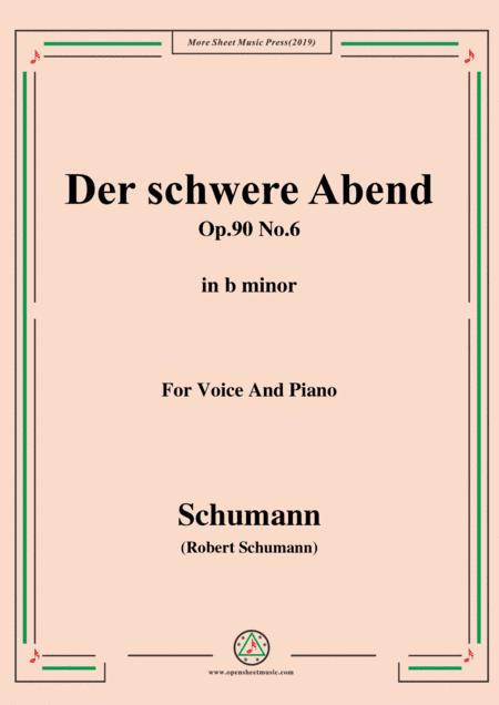 Schumann-Der schwere Abend,Op.90 No.6,in b minor,for Voice&Piano (arr. MSM)