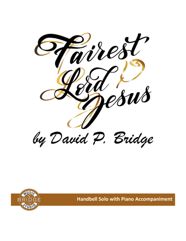 Fairest Lord Jesus (arr. David P. Bridge)