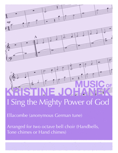 I Sing the Mighty Power of God (2 octave, reproducible) (arr. Kristine Johanek)