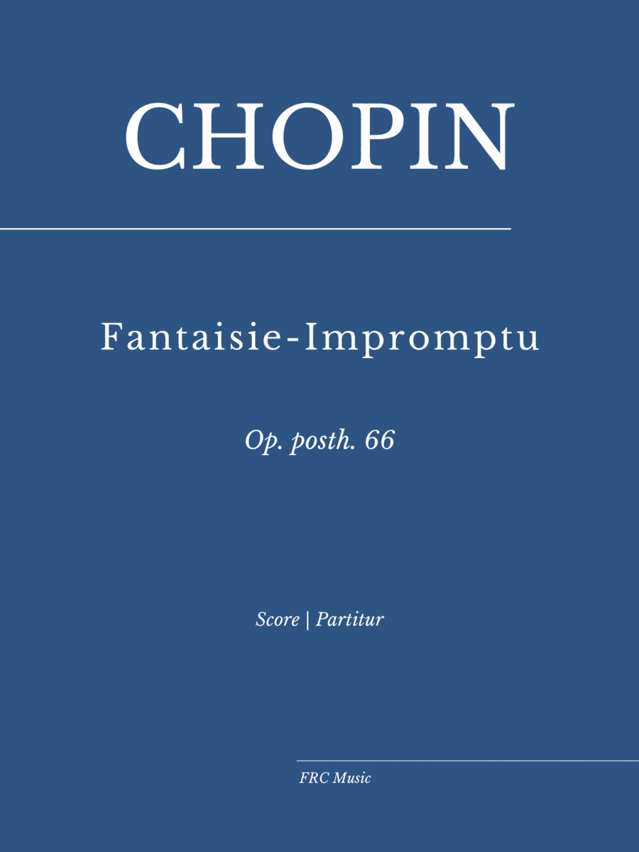Chopin: Fantaisie-Impromptu in C? minor, Op. posth. 66 (arr. Edited by Flavio Regis Cunha)