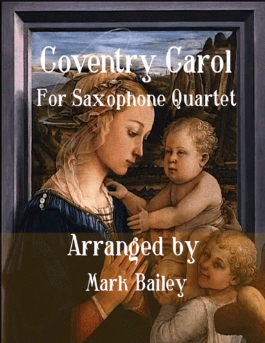 Coventry Carol for Saxophone Quartet (arr. markusmuzik)