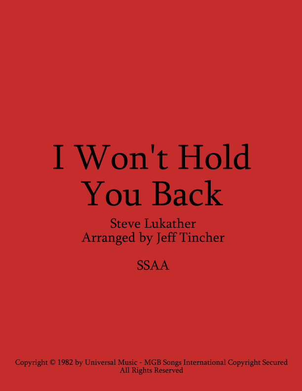 I Won't Hold You Back (arr. Jeff Tincher)