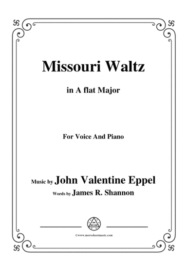 John Valentine Eppel-Missouri Waltz,in A flat Major,for Voice and Piano (arr. MSM)