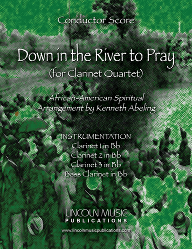 Down in the River to Pray (for Clarinet Quartet) (arr. Kenneth Abeling)