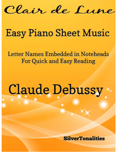 Clair de Lune Suite Bergamasque Easiest Piano Sheet Music (arr. SilverTonalities)