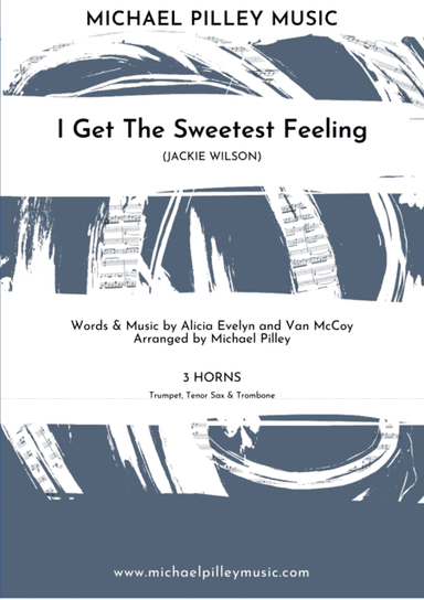 I Get The Sweetest Feeling (arr. Michael Pilley)