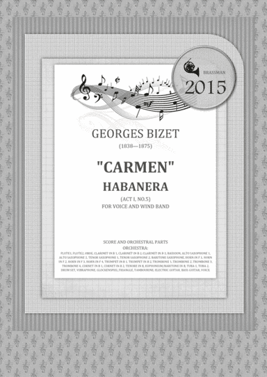 Carmen - Habanera (Act I, No.5)  FOR VOICE AND WIND BAND (arr. for wind band - Igor Zugrov)