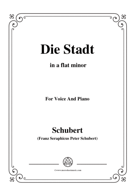 Schubert-Die Stadt,in a flat minor,for Voice and Piano (arr. MSM)