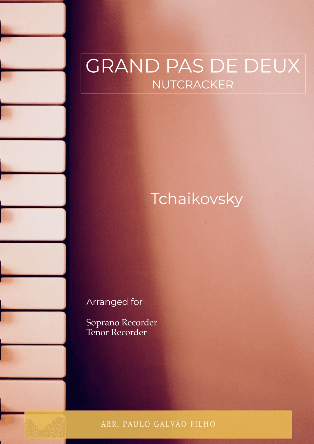 GRAND PAS DE DEUX - NUTCRACKER – SOPRANO & TENOR RECORDER DUO (arr. Paulo Galvão)