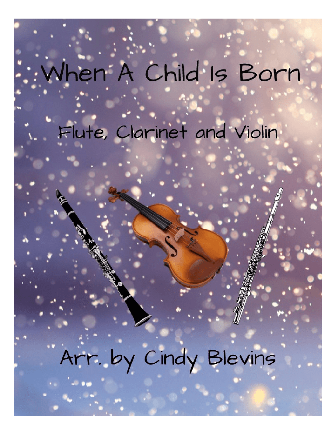 When A Child Is Born (arr. Cindy Blevins)