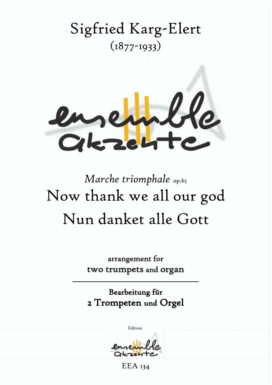 Marche triomphale "Now thank we all our god" op.65 - arrangement for two trumpets and organ (arr. Matthias Eckart - Edition Ensemble Akzente)