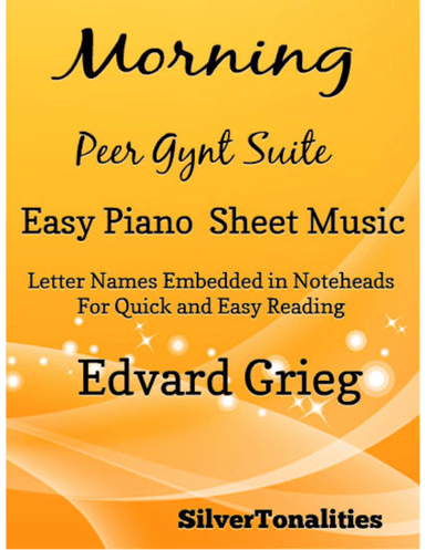 Morning Peer Gynt Suite Easy Piano Sheet Music (arr. SilverTonalities)