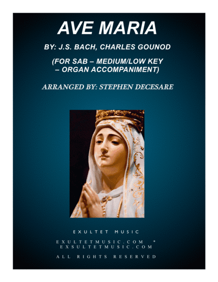 Ave Maria (for SAB: Medium/Low Key - Organ Accompaniment) (arr. Stephen DeCesare)