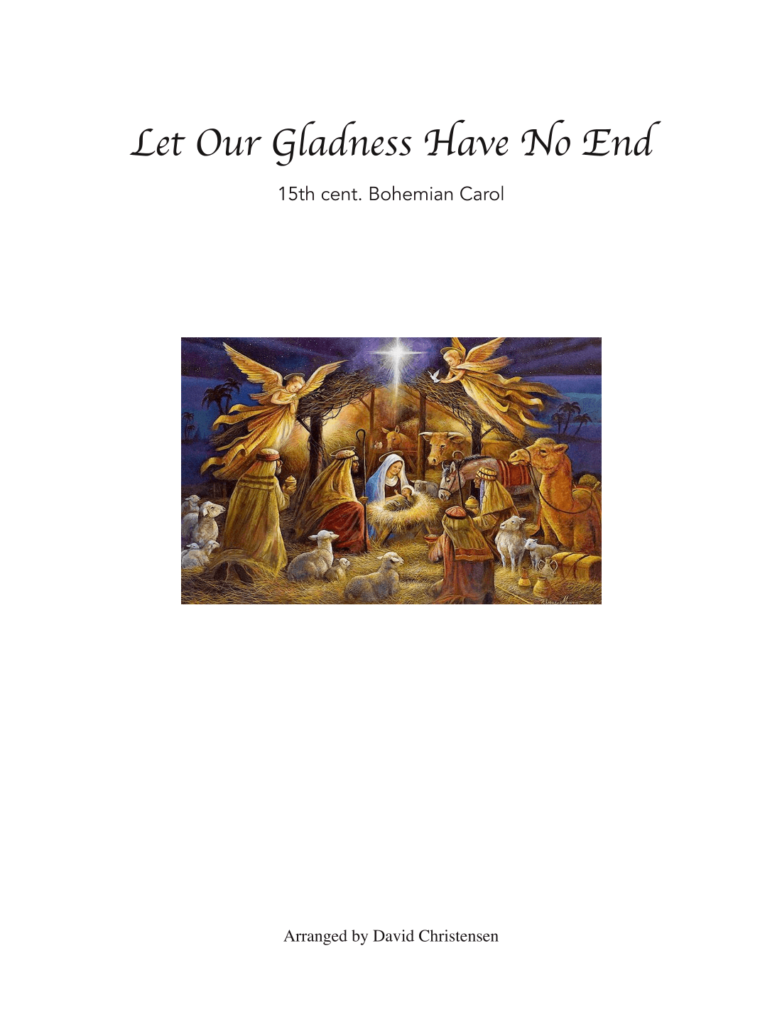 Let Our Gladness Have No End (arr. David Christensen)