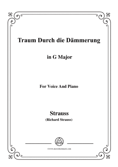 Richard Strauss-Traum Durch die Dämmerung in G Major,for Voice and Piano (arr. MSM)