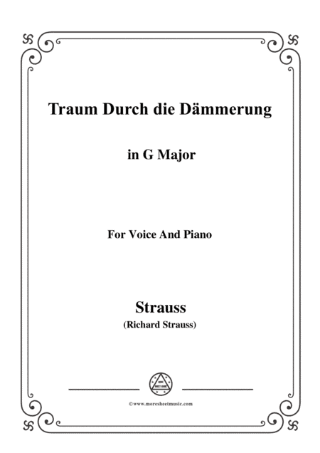 Richard Strauss-Traum Durch die Dämmerung in G Major,for Voice and Piano (arr. MSM)