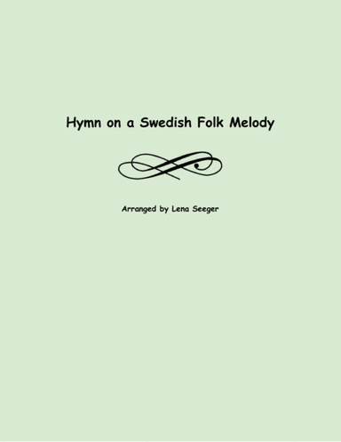 Hymn on a Swedish Folk Melody (arr. Lena Seeger)