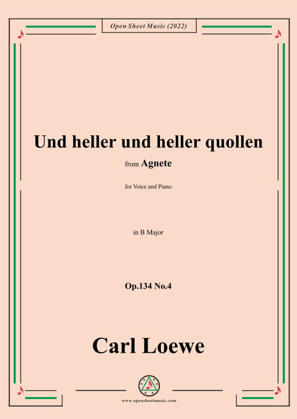 Loewe-Und heller und heller quollen,in B Major,Op.134 No.4,from Agnete (arr. OSM Press)