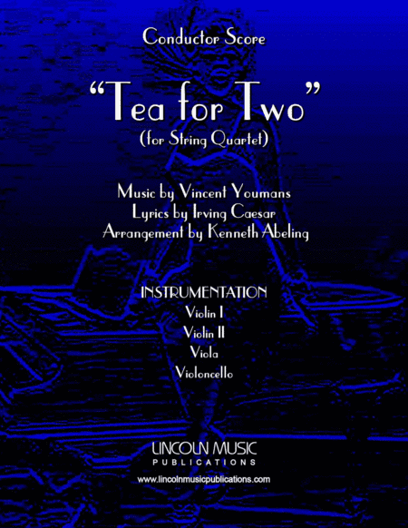 Tea for Two (for String Quartet) (arr. Kenneth Abeling)