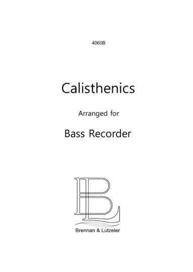 "Calisthenics for Bass Recorder" 15 Etudes, Gallops, Polkas, Variations (arr. B. Brennan)