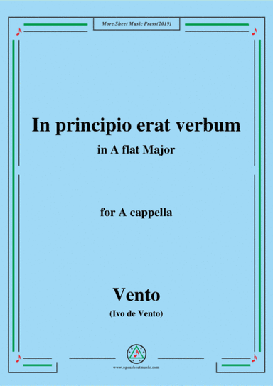 Vento-In principio erat verbum,in A flat Major,for A cappella (arr. MSM)