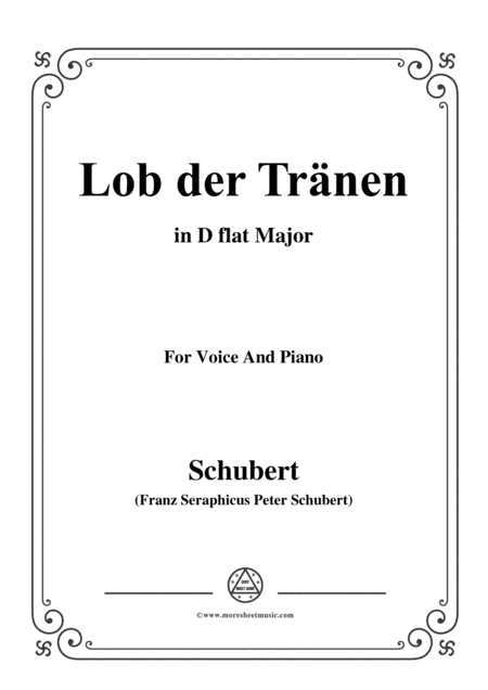 Schubert-Lob der Tränen,Op.13 No.2,in D flat Major,for Voice&Piano (arr. MSM)