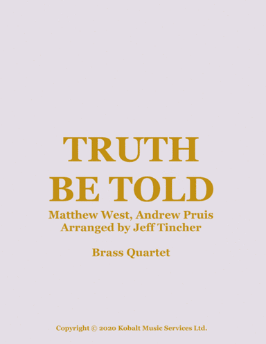 Truth Be Told (arr. Jeff Tincher)