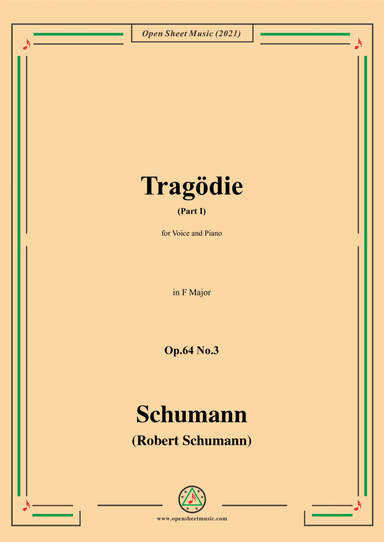 Schumann-Tragodie,Op.64 No.3(Part I),in F Major,for Voice and Piano (arr. Open Cloud)