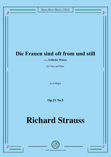 Richard Strauss-Die Frauen sind oft from und still,Op.21 No.5,in A Major (arr. OSM Press)