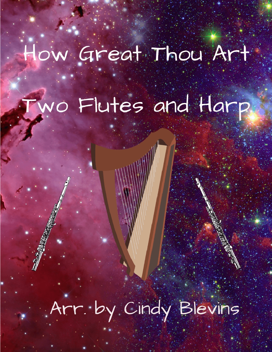 How Great Thou Art, Two Flutes and Harp (arr. Cindy Blevins)