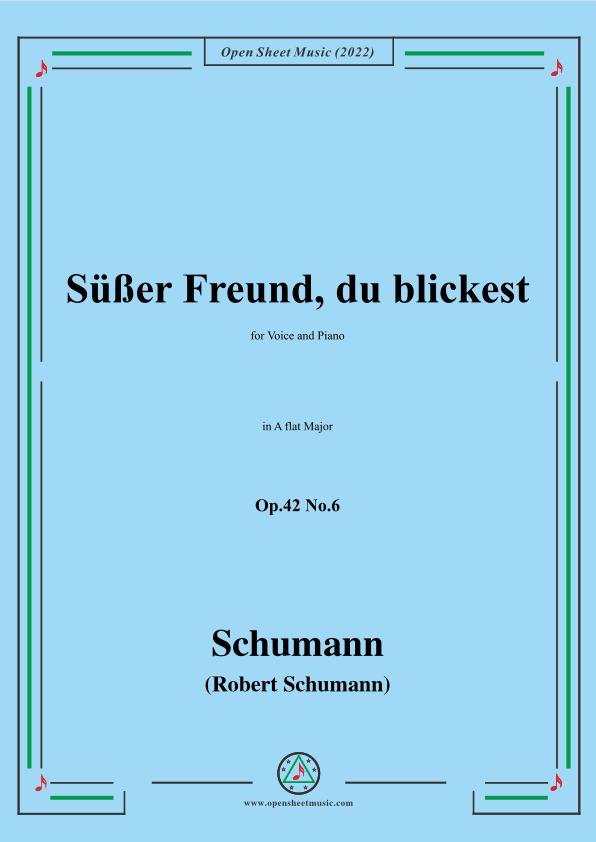 Schumann-Sußer Freund,du blickest,Op.42 No.6,in A flat Major (arr. OSM Press)