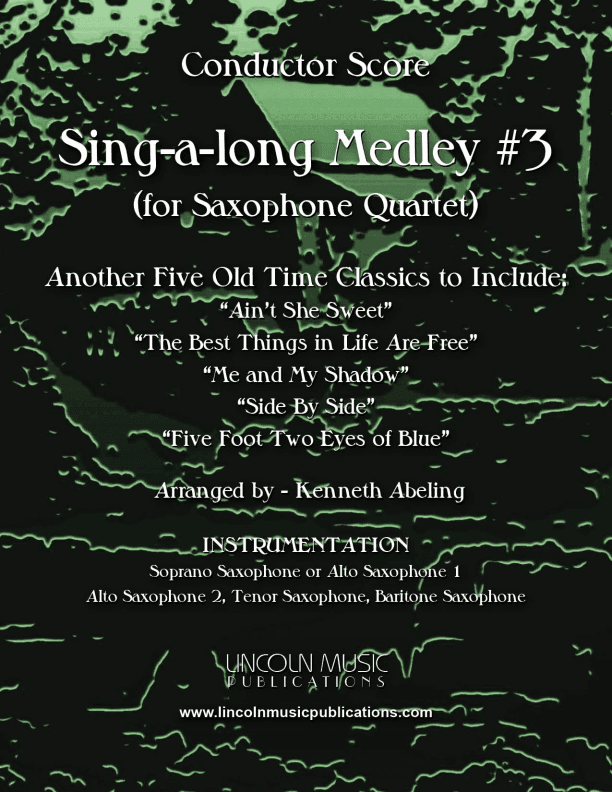 Sing-along Medley #3 (for Saxophone Quartet SATB or AATB) (arr. Kenneth Abeling)