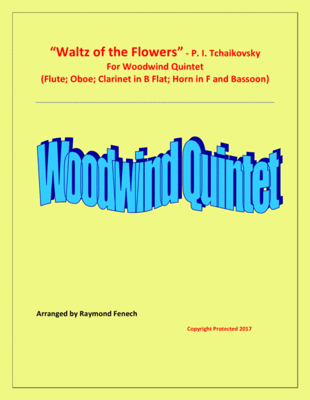 Waltz of the Flowers (Woodwind Quintet- Flute; Oboe; B Flat Clarinet, Horn in F and Bassoon) (arr. Raymond Fenech)