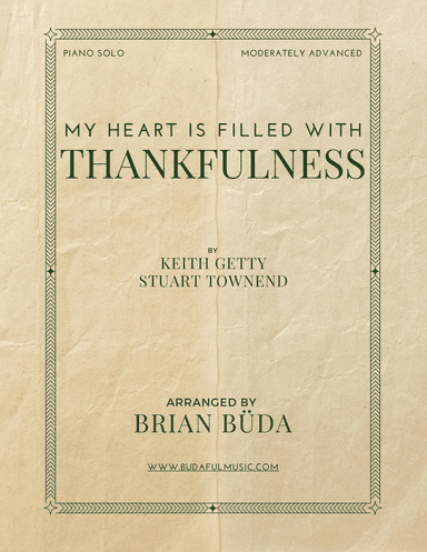 My Heart Is Filled With Thankfulness (arr. Brian Buda)