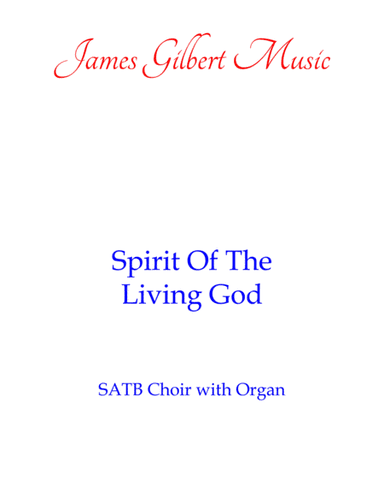 Spirit Of The Living God (arr. James Gilbert)
