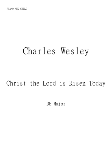 Christ the Lord is Risen Today (Jesus Christ is Risen Today) for Cello and Piano in Db major. Interm (arr. Matheus Araújo)
