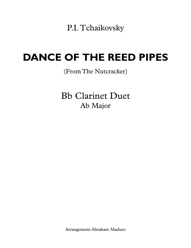 Dance of The Reed Pipes (Mirlitons from The Nutcracker)  Bb Clarinet Duet (arr. Abraham Maduro)