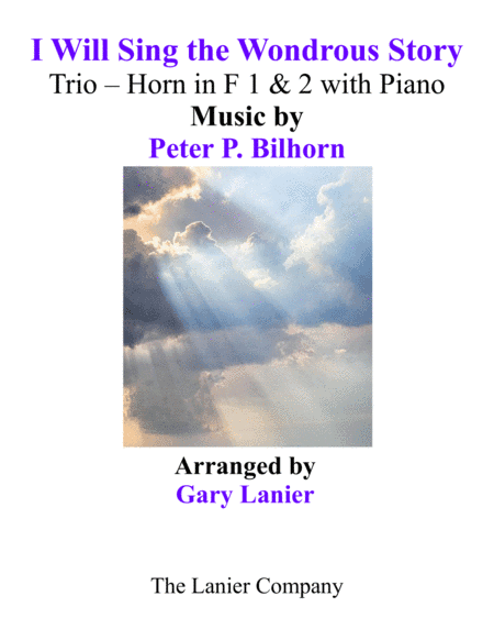 I WILL SING THE WONDROUS STORY (Trio – Horn 1 & 2 with Piano and Parts) (arr. Gary Lanier)
