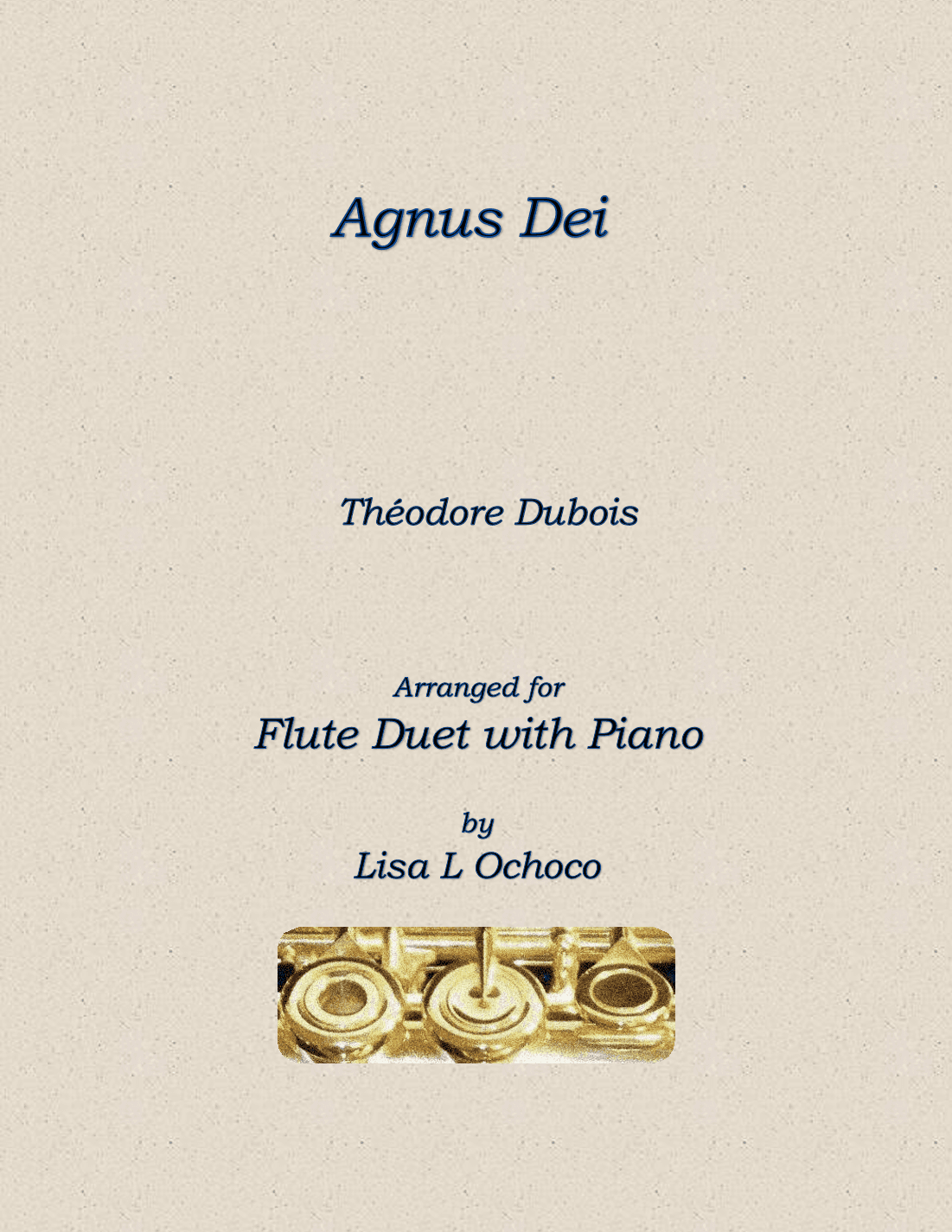 Agnus Dei for Flute Duet and Piano (arr. Lisa L Ochoco)