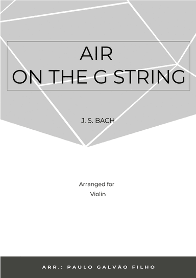 AIR ON THE G STRING – VIOLIN SOLO (arr. Paulo Galvão Filho)