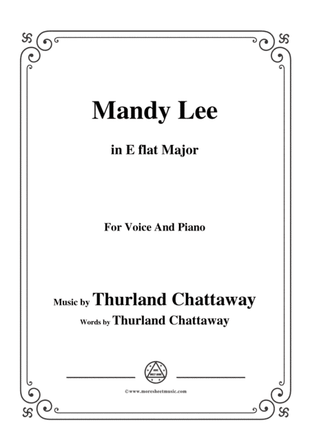 Thurland Chattaway-Mandy Lee,in E flat Major,for Voice and Piano (arr. MSM)