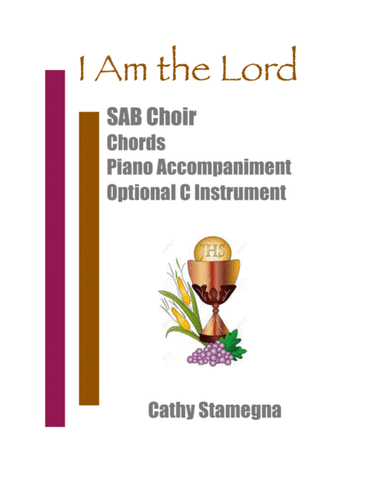 I Am the Lord (SAB Choir, Chords, Optional C Instrument, Accompanied) (arr. Cathy Stamegna)