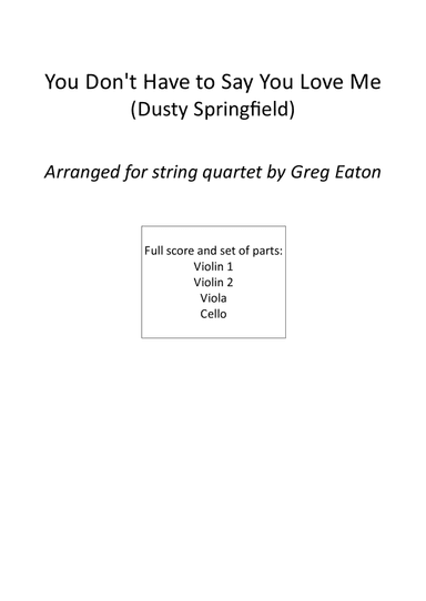 You Don't Have To Say You Love Me (arr. Greg Eaton)