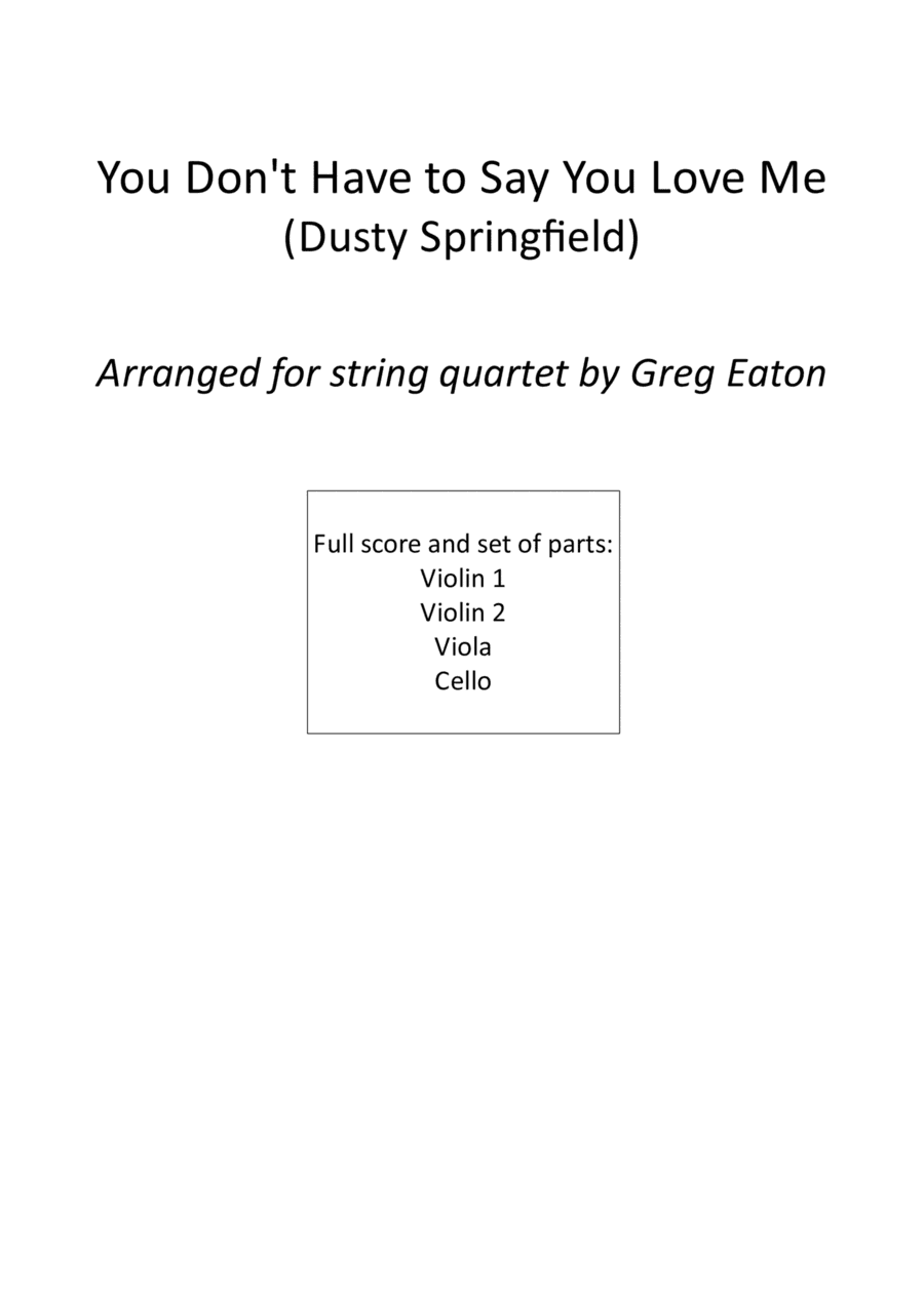 You Don't Have To Say You Love Me (arr. Greg Eaton)