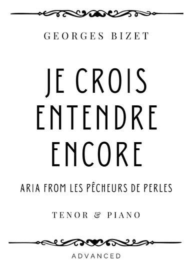 Bizet - Je Crois Entendre Encore (Aria from Les Pêcheurs de Perles) for Tenor & Piano - Advanced (arr. Piacere Music Sheets)