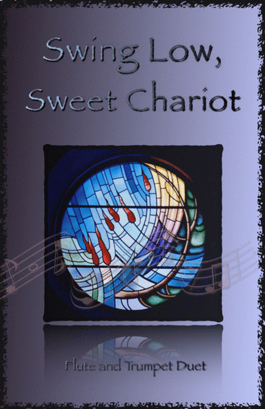Swing Low, Swing Chariot, Gospel Song for Flute and Trumpet Duet (arr. David McKeown)