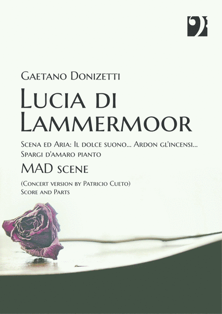 Lucia di Lammermoor - Mad Scene - Il dolce suono... Ardon gl'incensi (Concert version) (arr. Patricio Cueto)