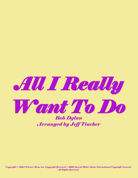 All I Really Want To Do (arr. Jeff Tincher)