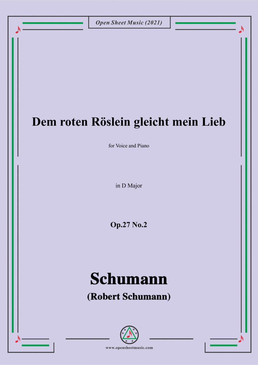 Schumann-Dem roten Roslein gleicht mein Lieb,Op.27 No.2,in D Major,for Voice and Piano (arr. Open Cloud)