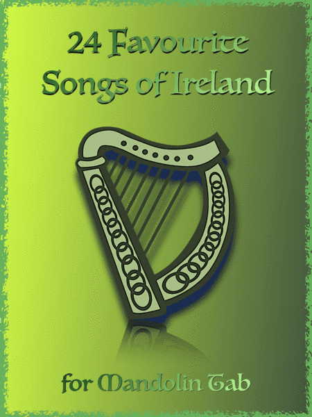 24 Favourite Songs of Ireland, for Mandolin Tab GDAE (arr. David McKeown)